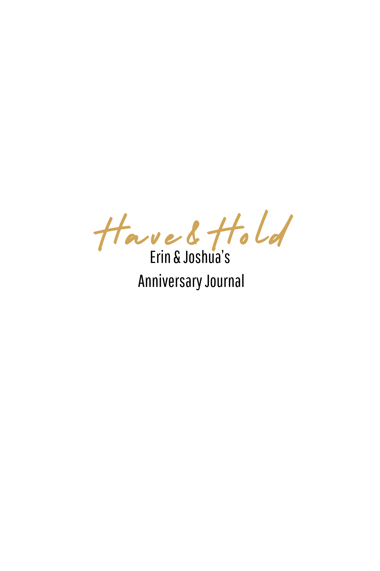 Have & Hold - An Anniversary Journal - Prep and Reflect