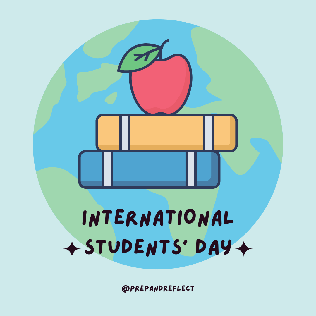 Celebrating International Students’ Day: Honoring Education and Unity - Prep and Reflect