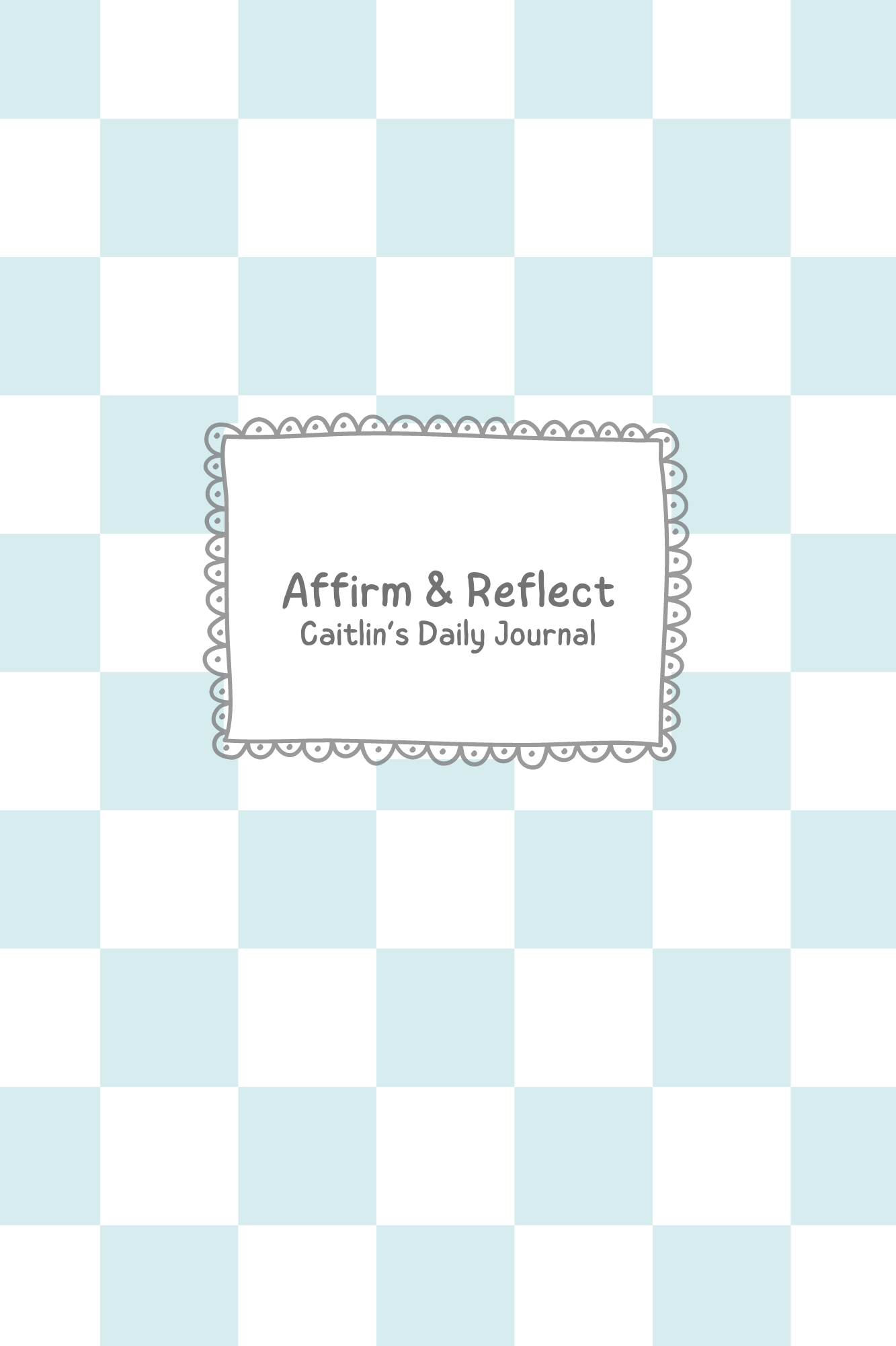 Affirm & Reflect - A Journal for Kids (Ages 4 - 7 Years Old) - Prep and Reflect