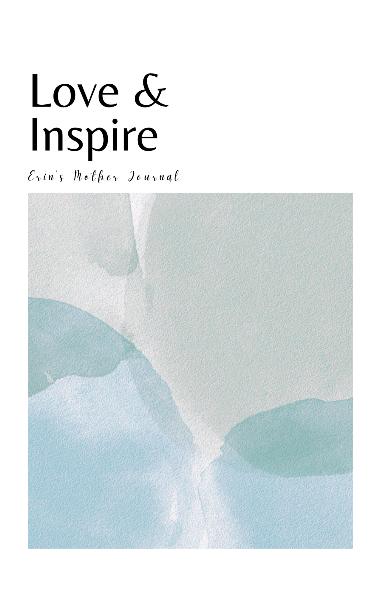 Love & Inspire - A Journal for Mothers - Prep and Reflect