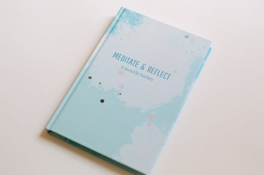 Meditate & Reflect - A Journal for Teachers (Lined Journal Pages) - Prep and Reflect