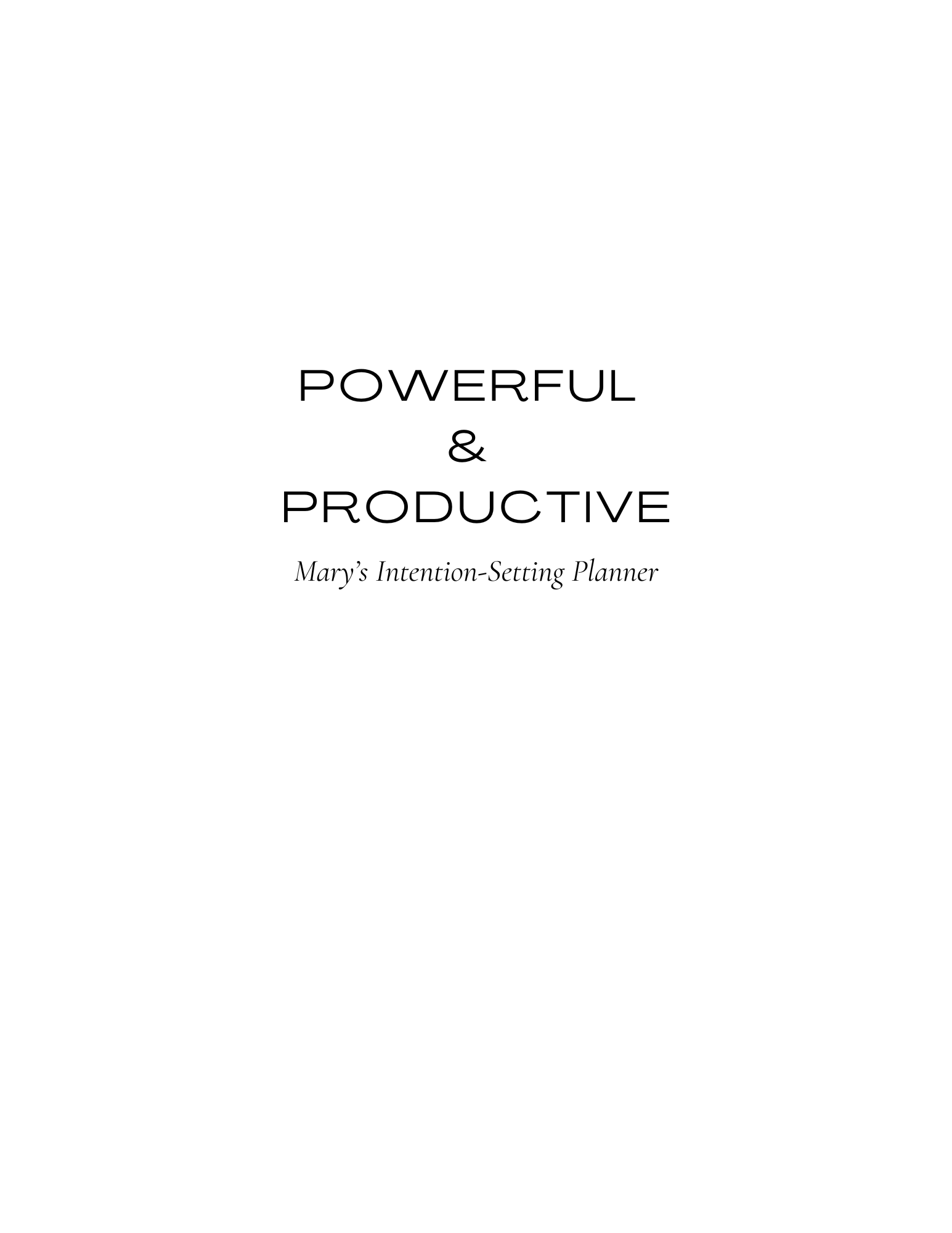 Powerful & Productive - An Intention - Setting Planner - Prep and Reflect