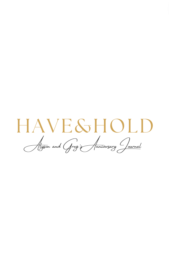 The Timeless Collection - Have & Hold - An Anniversary Journal - Prep and Reflect