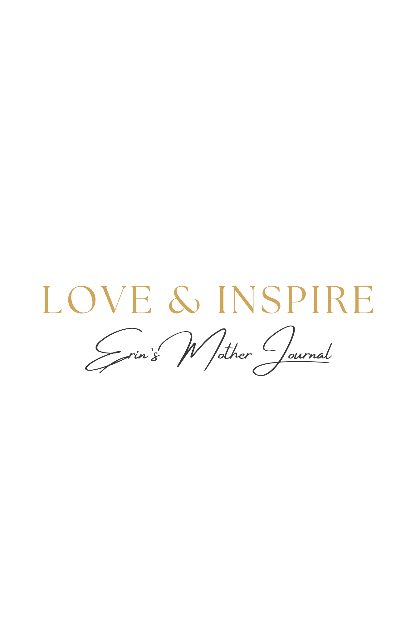 The Timeless Collection - Love & Inspire - A Journal for Mothers - Prep and Reflect